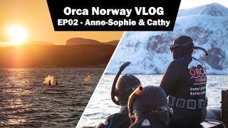 Orca Norway VLOG EP02 - Anne-Sophie \& Cathy