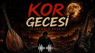 Kor Gecesi - Anadolu Rock Anadolu Frekans Rock (Türkçe Rock)