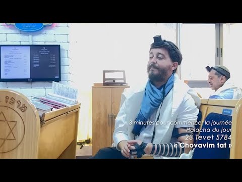 3MN DE TORAH POUR COMMENCER LA JOURNÉE - CHOVAVIM TAT