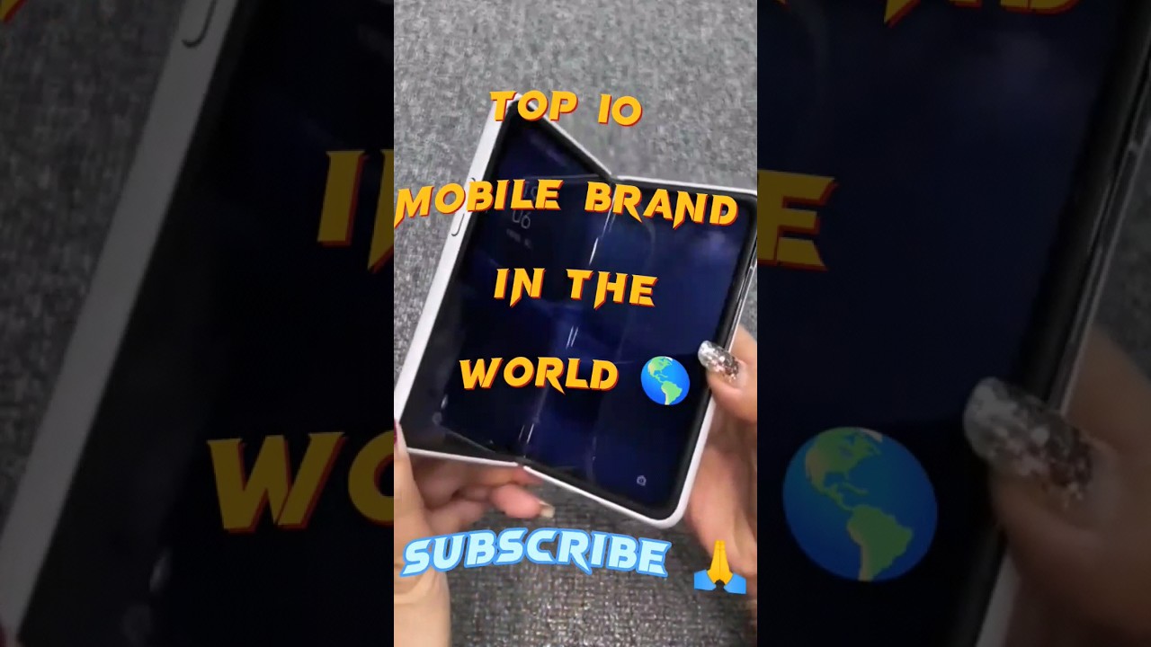 Top 10 mobile brand in the world 🌎|| 