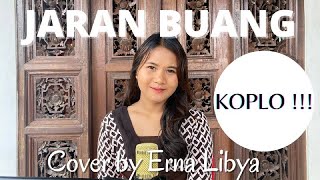 Koplo! Jaran Buang  | Cover by Erna Libya