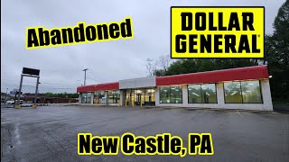 Abandoned Dollar General - New Castle, PA