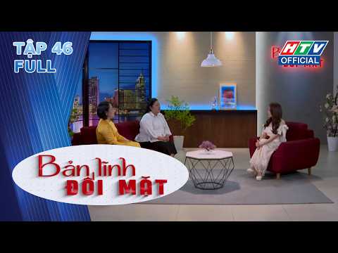 Bản Lĩnh Đối Mặt | Tập 46 (6/9/2026)