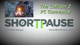 The Collider 2 PC Gameplay