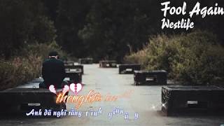 Fool again-Westlife (Vietsub lyrics)