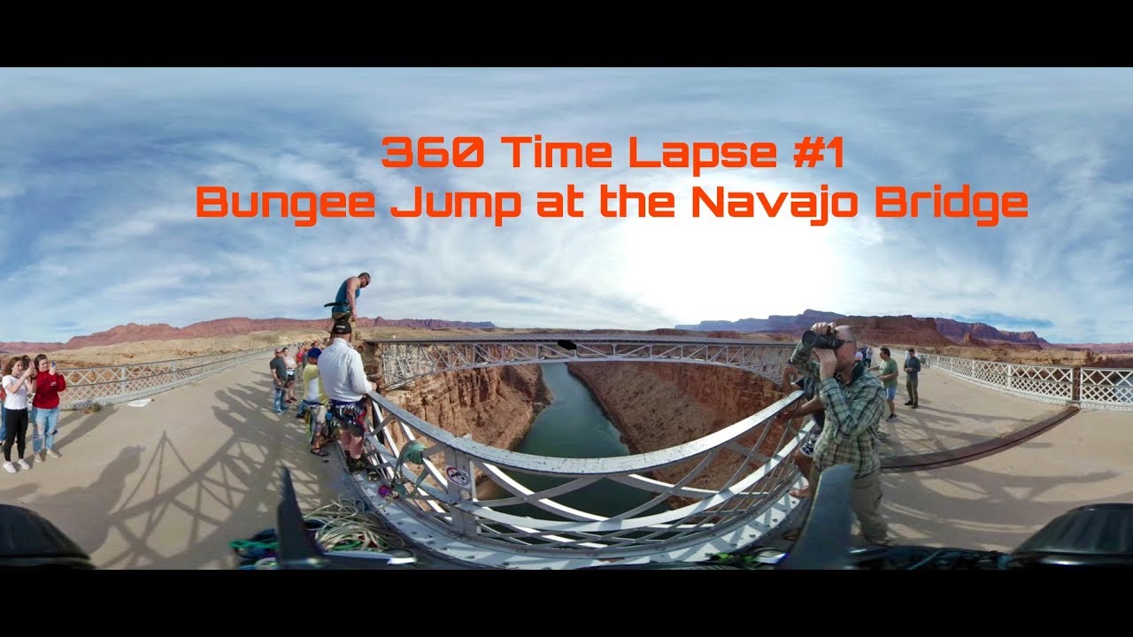 360 Time Lapse 1 Bungee Jump at the Navajo Bridge YouTube