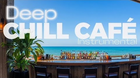 DEEP CHILL OUT LOUNGE MIX 2025 [5] | RELAXING SUNSET MUSIC FOR WORK & RELAX