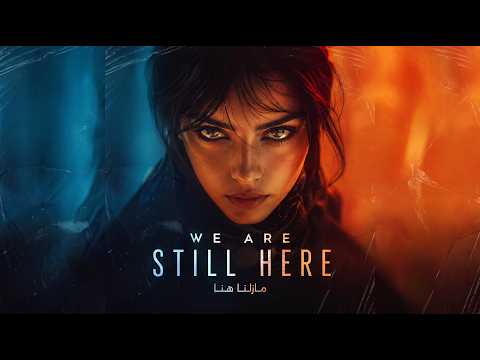 We Are Still Here ( The Official Version ) | الاغـنـيــة الـتــرنــد مــازلــنــا هــنـــا
