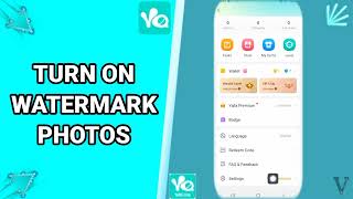 How To Turn On Watermark Photos On Yalla App