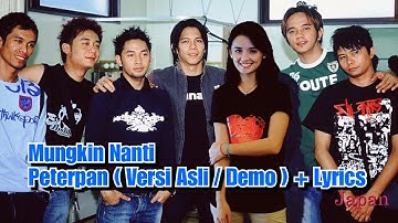 Peterpan - Mungkin Nanti Versi Asli ( Demo ) [HQ] Mixing Pertama Sebelum Diproduksi Dipasaran