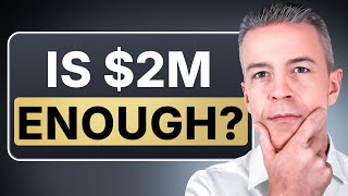 Is $2M in Savings Enough To Retire Before 58?