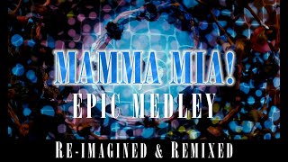 Mamma Mia Medley | ABBA - Re-imagined 2024