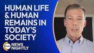 The Disposability of Human Life & Human Remains in Today's Society | EWTN News Nightly