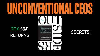 The Outsiders: 8 Unconventional CEOs & Their Radically Rational Blueprint for Success | Full Summary