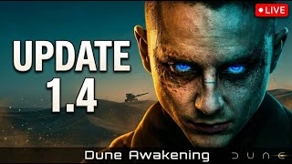 Dune News | Live | Dune Awakening Update 1.4 Live