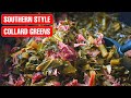 Southern collard greens recipe  how to make collard greens  soul food recipes for beginners