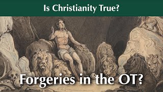 9. Are There Forgeries in the Old Testament?