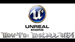 Let's Level Design! How To Level Design: Downloading/Installing UE4