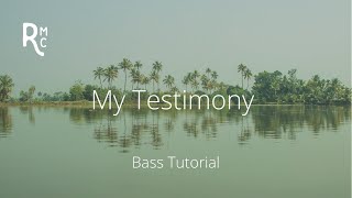 My Testimony (Elevation Worship) Bass Tutorial