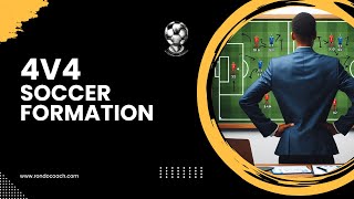 4v4 Formation Tactics - Soccer Youth Tactics: Back to First Principles