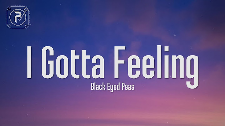 I Gotta Feeling Lyric Video version - Lyric Video performance video thumbnail