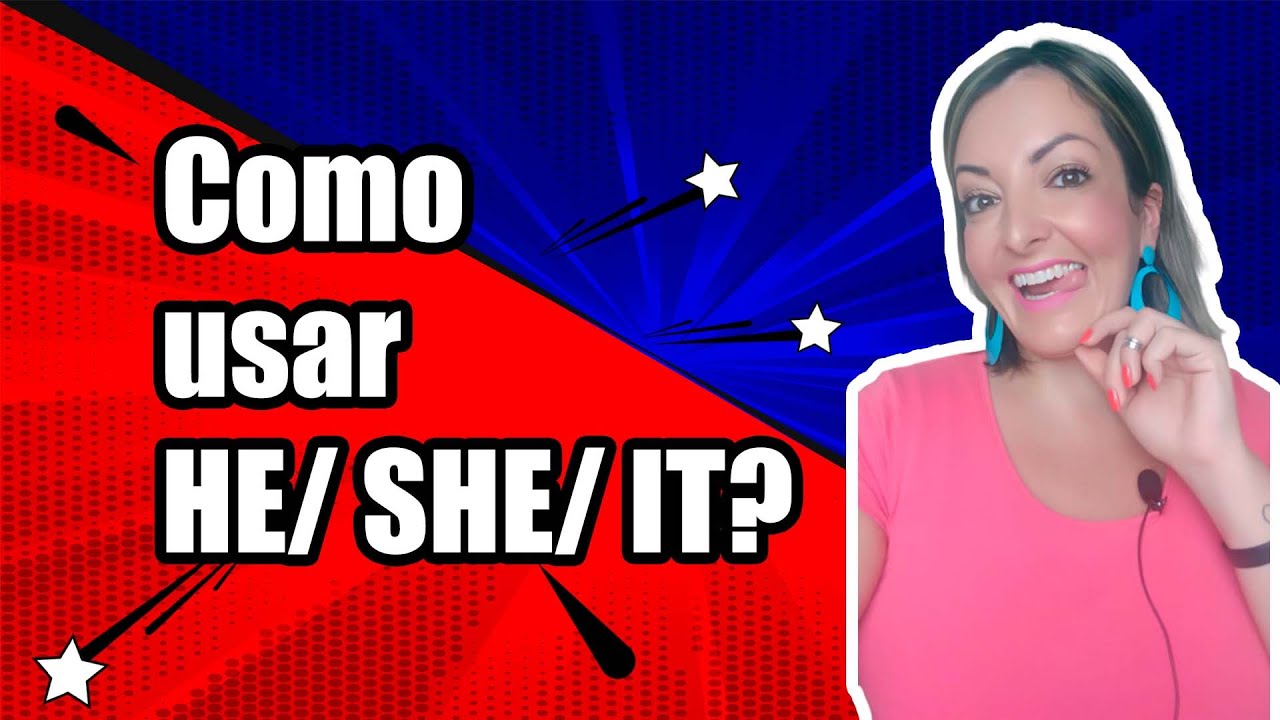 Como usar He/ She/ it? - YouTube