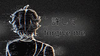 Forgive Me