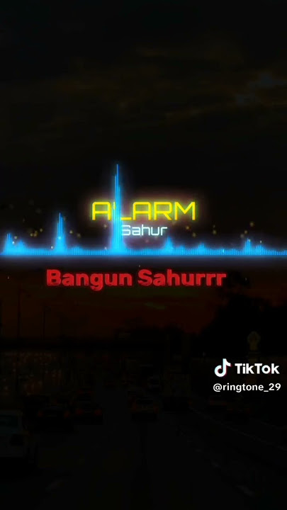 alarm sahur Ramadhan 2024!