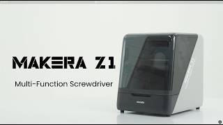 Multi-Function Screw Driver - Makera Z1 & Z1 Pro Tutorial for Beginners