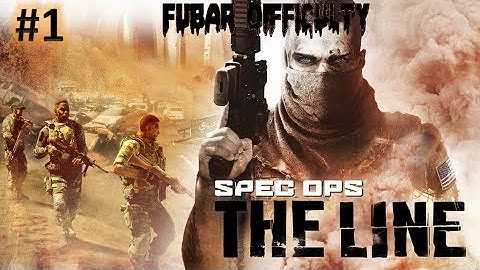 Spec Ops: The Line FUBAR Difficulty #1