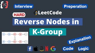 Reverse Nodes in k-Group | Leetcode | Hard | Interview Questions | Linked List