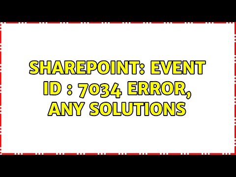 Sharepoint: event id : 7034 error, any solutions