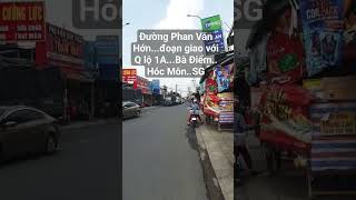Đường Phan Văn Hớn...đoạn Giao Với Q Lộ 1A...bà Điểm.. Hóc Môn..sg