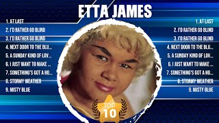 Etta James Greatest Hits Full Album ▶️ Full Album ▶️ Top 10 Hits of All Time