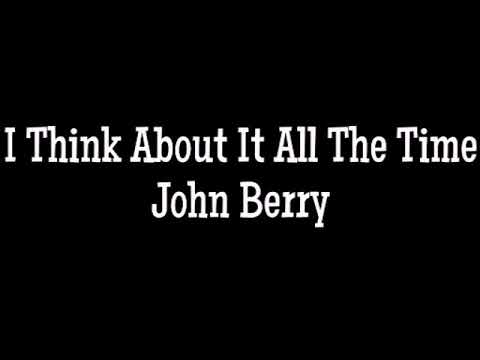 I think about the time John Berry lyrics -