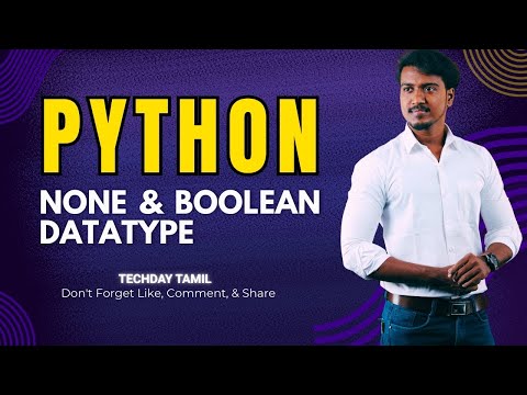 19. None & Boolean Datatype in Python | Tamil