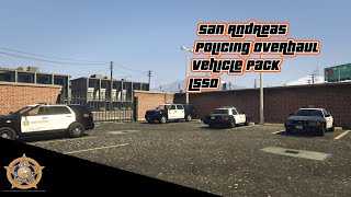 GTA V San Andreas Policing Overhaul Vehicle Pack Unmarked Police Showcase (LSSD) GTA V San Andreas Policing Overhaul Vehicle Pack Unmarked Police Showcase (LSSD)