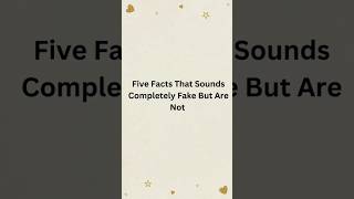 5 facts that will surprise you