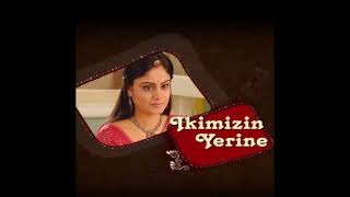 360 Ikimizin yerine.Balika vadhu background music