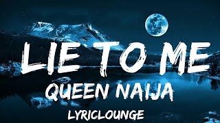 Queen Naija - Lie To Me (Lyrics) feat. Lil Durk  | 30mins with Chilling music
