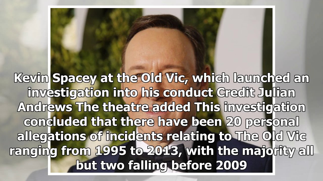 Latest News 365 Kevin spacey old vic theatre saw 20 alleged