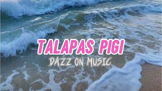 Talapas Pigi  Dazz On 
