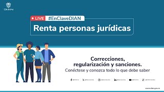Renta personas jurídicas: correcciones, regularización y sanciones