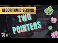 Algorithmic section: &quot;Two Pointers&quot; technique.