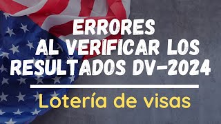 LA SOLUCIÓN️ ERRORES al Revisar los Resultados de la Lotería de Visas DV-2024 #dv2024