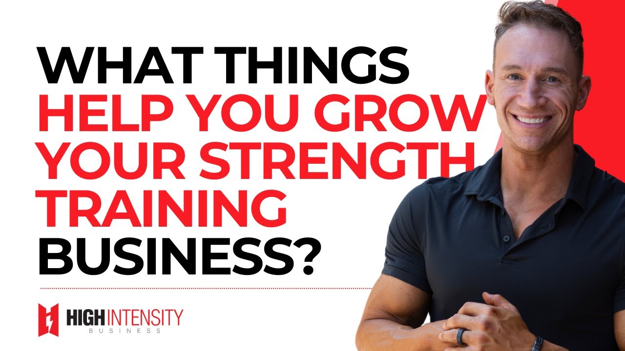 What Things Help You Grow Your Strength Training Business and What Should You Focus On? (Dave Bess)