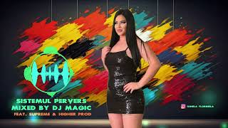 Download Lagu Dj Magic Ft. Supreme \u0026 Higher Prod - Sistemul Pervers ❌ Ultra Mix MP3 Download Lagu Dj Magic Ft. Supreme \u0026 Higher Prod - Sistemul Pervers ❌ Ultra Mix MP3