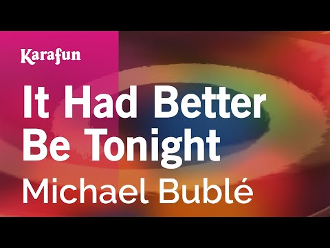 It Had Better Be Tonight - Michael Bublé | Karaoke Version | KaraFun