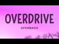 Ofenbach - Overdrive ft. Norma Jean Martine LyricsDuaLipa