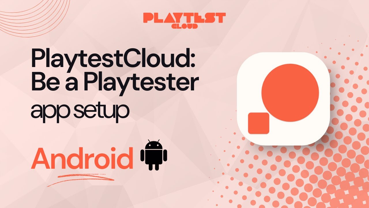 PlaytestCloud Android app setup tutorial